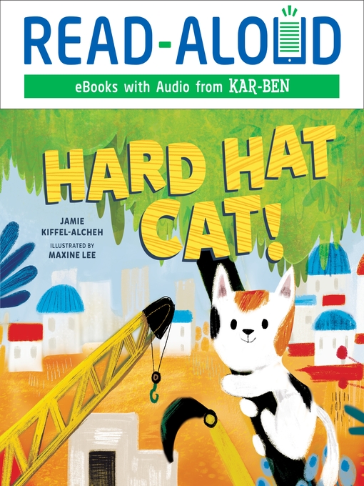 Title details for Hard Hat Cat! by Jamie Kiffel-Alcheh - Available
